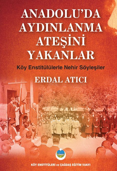  ANADOLU'DA AYDINLANMA ATEŞİNİ YAKANLAR 